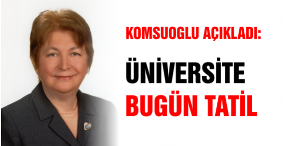 Üniversite de bugün tatil