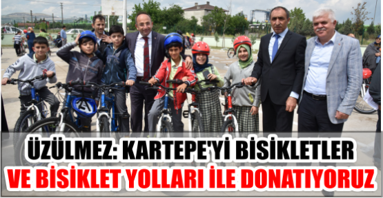 ÜZÜLMEZ: KARTEPE’Yİ BİSİKLETLER VE BİSİKLET YOLLARI İLE DONATIYORUZ