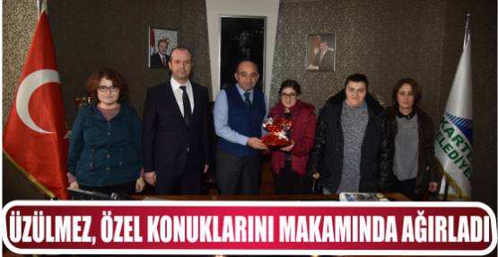 ÜZÜLMEZ, ÖZEL KONUKLARINI MAKAMINDA AĞIRLADI