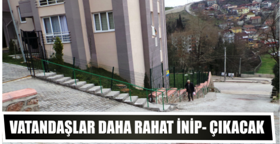 VATANDAŞLAR DAHA RAHAT İNİP- ÇIKACAK