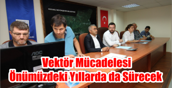 Vektör mücadelesi önümüzdeki yıllarda da sürecek