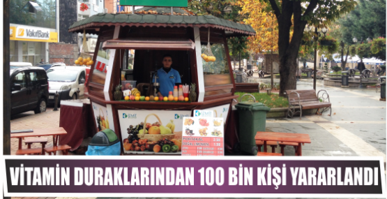 VİTAMİN DURAKLARINDAN 100 BİN KİŞİ YARARLANDI