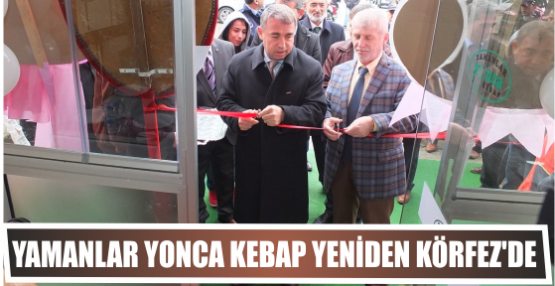 YAMANLAR YONCA KEBAP YENİDEN KÖRFEZ’DE