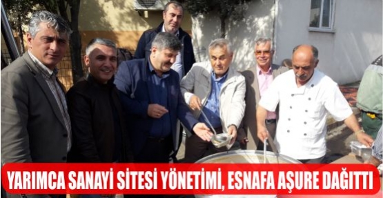  YARIMCA SANAYİ SİTESİ YÖNETİMİ, ESNAFA AŞURE DAĞITTI