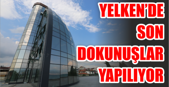    Yelken’de Son Dokunuşlar