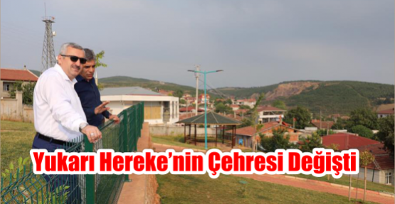  Yukarı Hereke’nin çehresi değişti