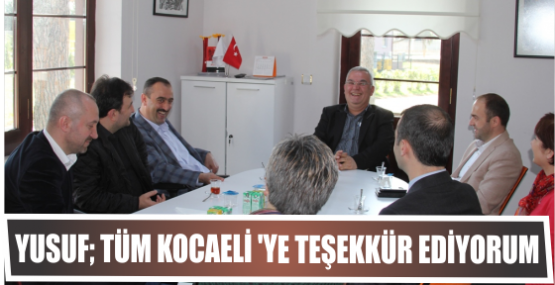 Yusuf; Tüm Kocaeli ’ye Teşekkür Ediyorum 