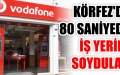 Körfez Vodafone 80 saniyede soyuldu